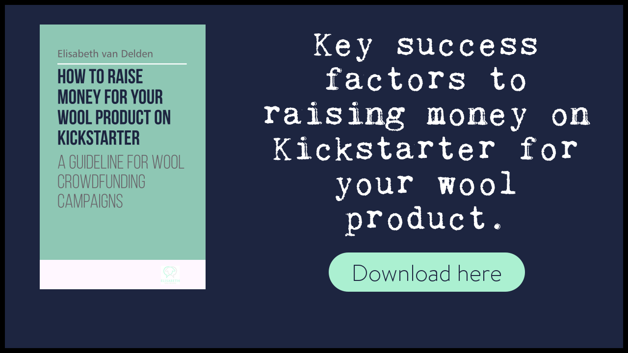 Free Guide by Elisabeth van Delden on How to raise money on Kickstarter for your Wool product